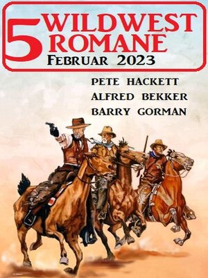 5 Wildwestromane Februar 2023 - ebook